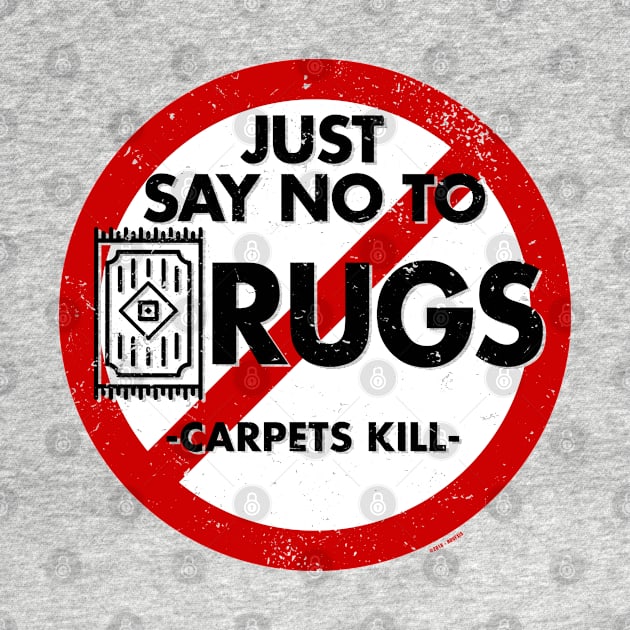 Say No To Rugs! by Roufxis